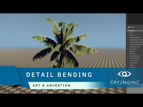 How to create bending vegetation in CRYENGINE | Art & Animation