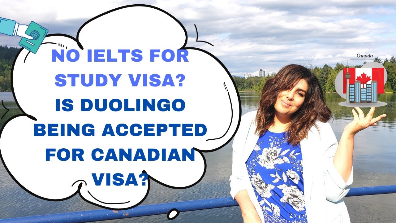 Duolingo or IELTS for Canada study visa? - Canada Immigration Update 2020