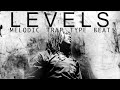 "Levels" | Melodic Trap Type Beat | Freestyle Beat | Type Beat | Hard Type Beat | Rap Type Beat 2025