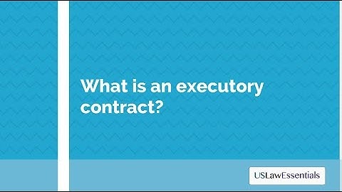 What is an executory contract?