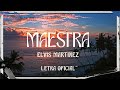 Elvis martinez   maestra letra oficial