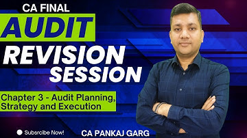 Chapter 3 - Audit Planning, Strategy and Execution (Revision Session) || CA Pankaj Garg