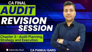 Chapter 3 - Audit Planning, Strategy and Execution (Revision Session) || CA Pankaj Garg