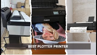 We Reviewed The Top 6 Best Plotter Printers In 2025 Tested And Tries