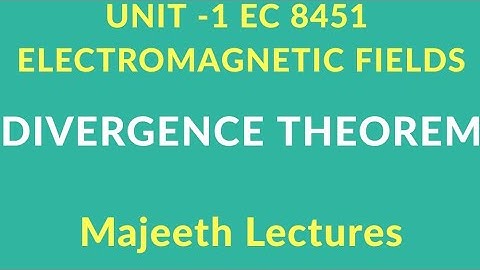 EC 8451-DIVERGENCE THEOREM