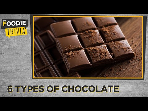 ვიდეო: შოკოლადის სახეები, დასაბუთებული კლასიფიკაცია