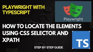 How to locate elements using CSS selector and Xpath in Playwright