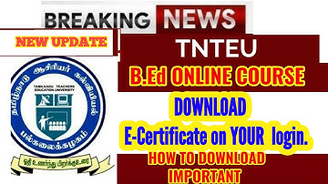 TNTEU B.Ed ONLINE COURSE: DOWNLOAD YOUR E-CERTIFICATE ON YOUR LOGIN|HOW TO DOWNLOAD UR E-CERTIFICATE