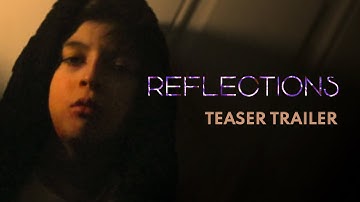 Reflections | Official Teaser Trailer (2025 Movie)
