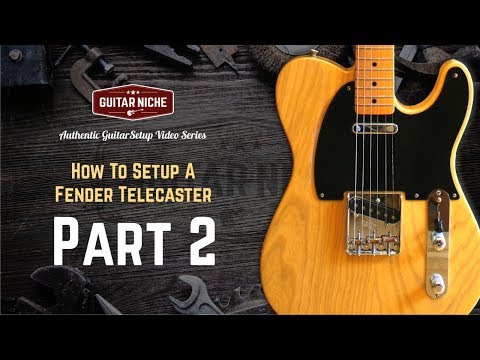 Como Setup Para A Fender Telecaster Parte 2: Teardown and Neck Adjustment