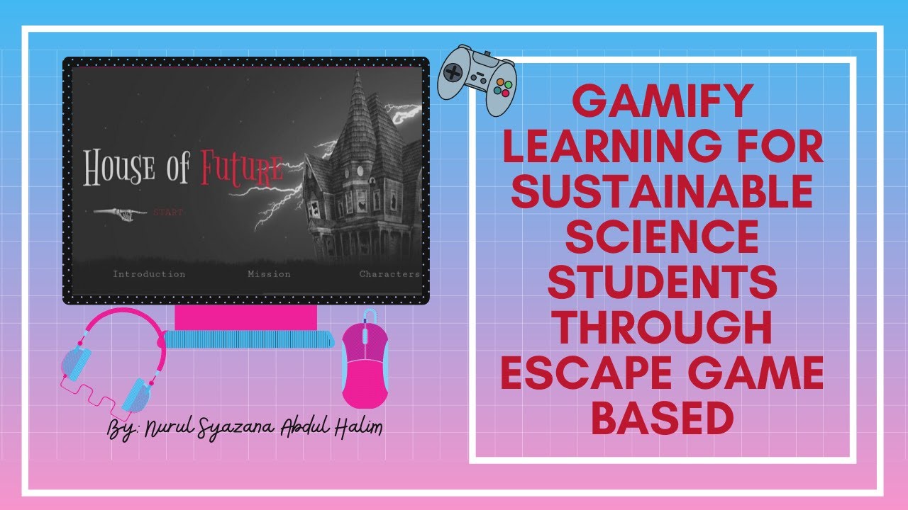 Gamify Learning For Sustainable Science Students Through Escape Game ...