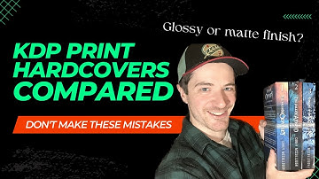 Glossy or Matte Finish? Amazon KDP Hardcover Self-Publishing Tips with Side-by-Side Comparisons