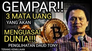 SHOCKING!! DAVID TONY'S LATEST VISION!! THESE 3 CURRENCIES WILL RULE THE WORLD!! GOLD!! BITCOIN TOO?