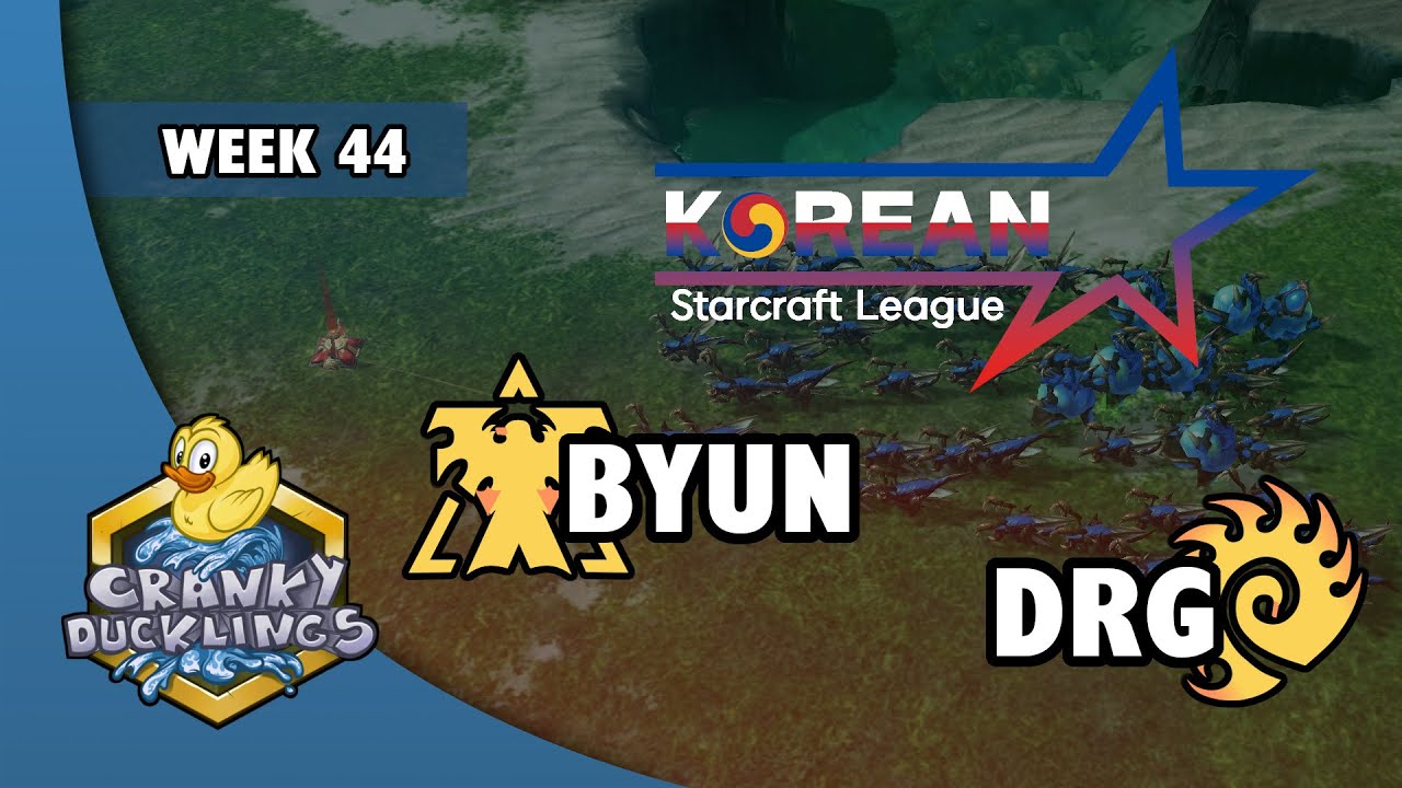 ByuN vs DRG - TvZ | Korean StarCraft League: Week 44 | Open StarCraft 2 Tournament