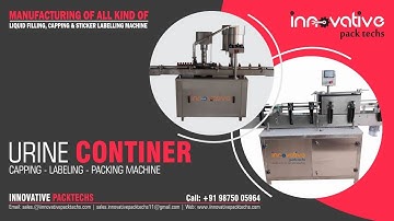 Urine Container Automatic Bottle Capping Machine | Urine Container Automatic Bottle Labeling Machine