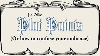 Storycraft: Plot Points (or how to confuse your audience)