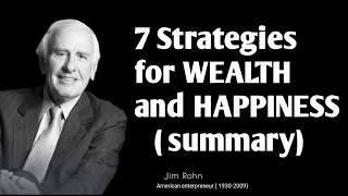 7 Strategies for WEALTH and HAPPINESS (summary) by Jim Rohn