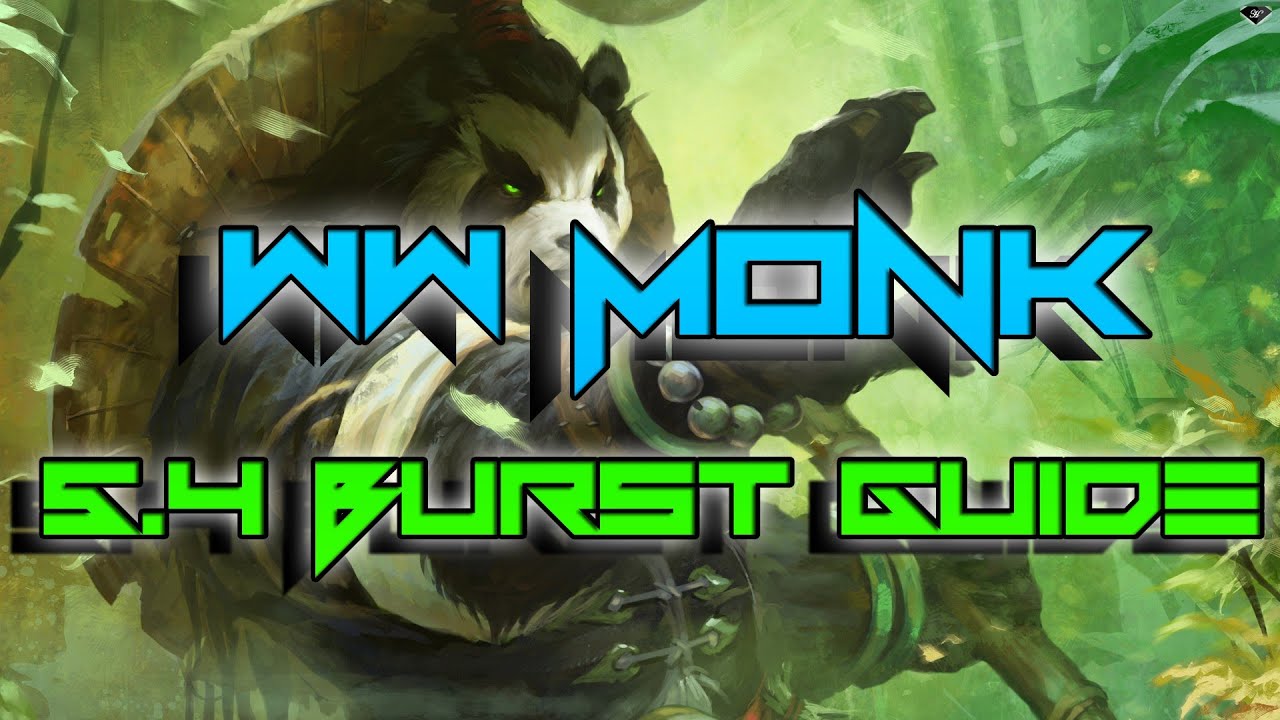 World of Warcraft 5.4 Windwalker Monk Burst Guide