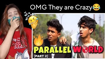 PARALLEL WORLD - Part 2 | Round2hell | R2h | REACTION