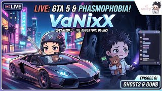🔴 Starting My Journey! | Phasmophobia LIVE | VaNixX