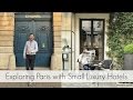 Exploring Paris with Small Luxury Hotels