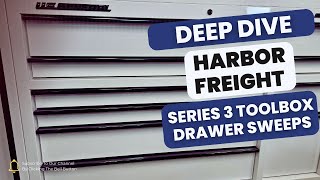 Deep Dive: Add Drawer Sweeps To Your Harbor Freight Series 3 Toolboxes