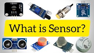 What is Sensor | Explained with Examples l sensor measurement