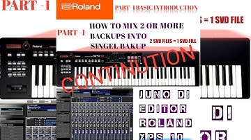 HOW To Roland xps 10 Keyboard 2 backups into singel backup Basic introduction PART -1 continution