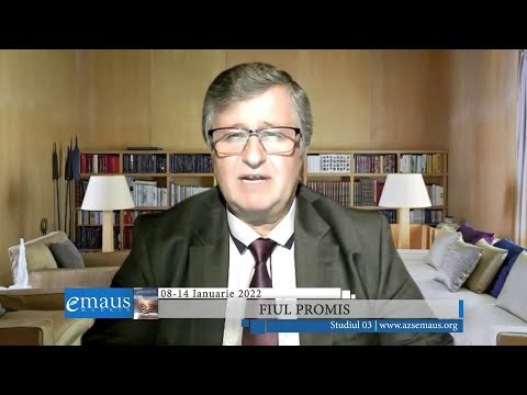 Studiul 03 - Fiul promis | 08-14 ianuarie 2022