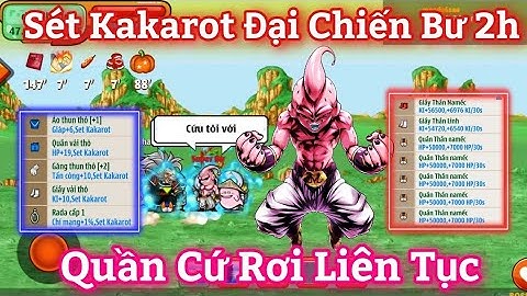 Ngọc Rồng Online - Cầm Sét Kakarot Đại Chiến Bư 2h...Quần Cứ Rơi Liên Tục