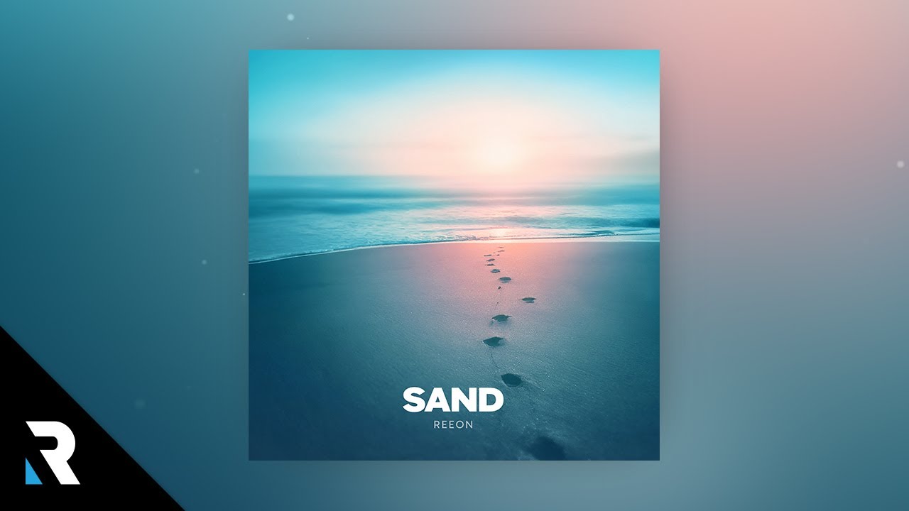 Watch REEON - Sand on YouTube Watch REEON - Sand on YouTube