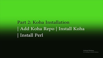 Part 2: Koha Installation | Add Koha Repository | Download & Install Koha | Install Perl Modules