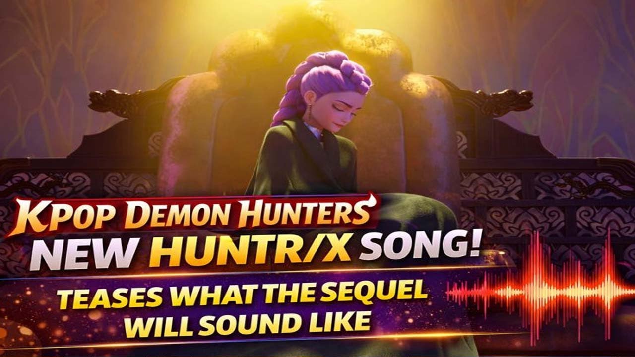 KPop Demon Hunters' New HUNTRX Song Teases What T
