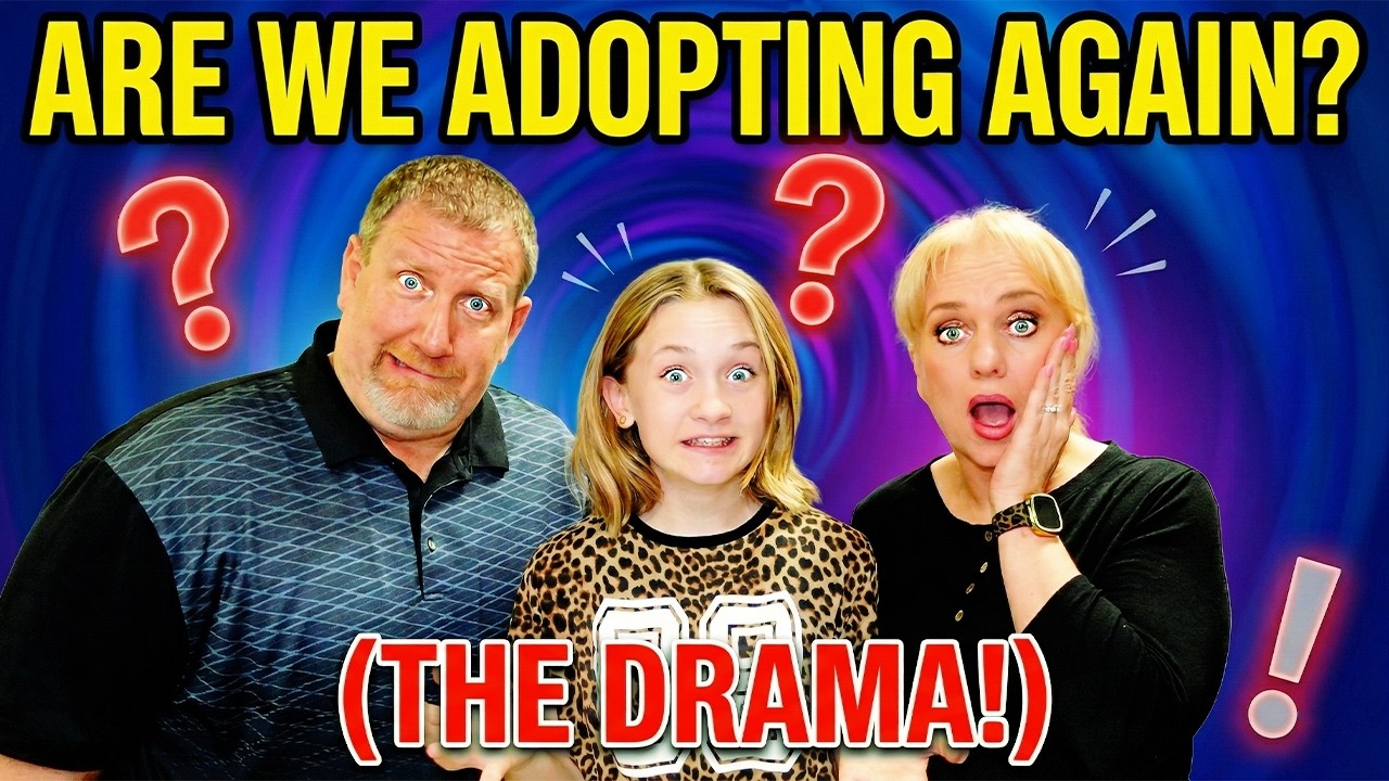 Are We Adopting AGAIN? (The Drama!)