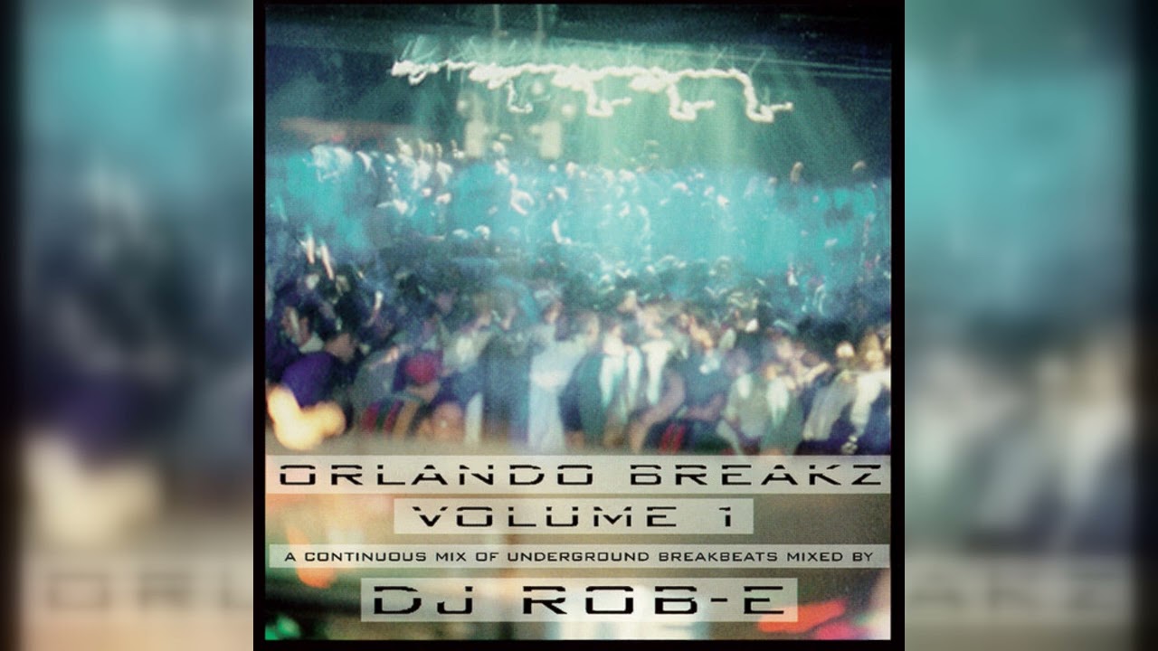 DJ Rob-E - Orlando Breakz Volume 1 (Breakbeat, Breaks) (1998
