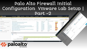 Palo Alto Firewall Initial Configuration | Palo Alto Lab Setup |Part -2 |#paloaltofirewalltraining