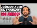 Cómo hacer un PODCAST con AMIGOS