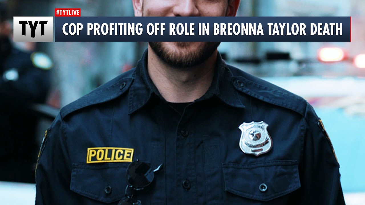Cop Profiting From Breonna Taylor's Death