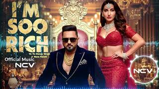 I’M SO RICH – Yo Yo Honey Singh x Nora Fatehi | Swag Pop Hit 2025 |  | NCV - Copyright Free Music