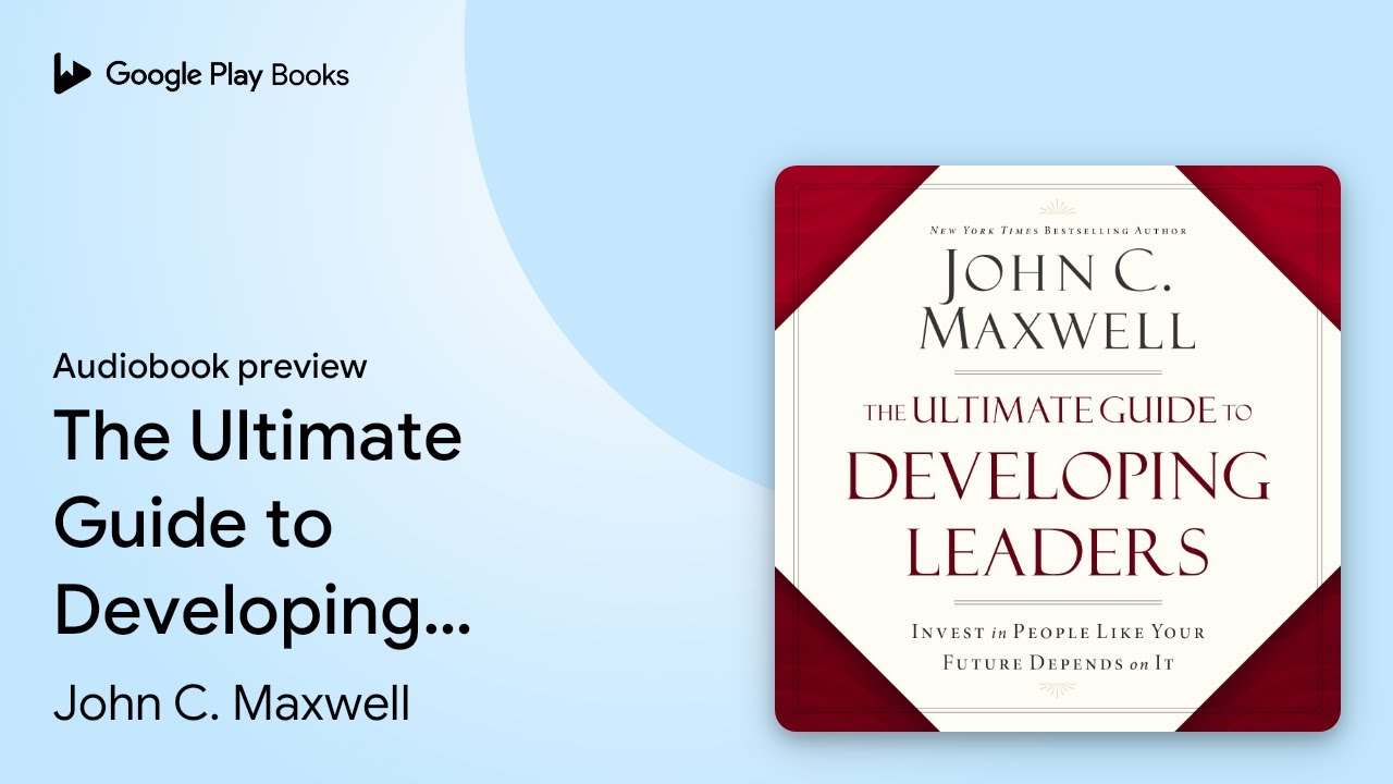 The Ultimate Guide to Developing Leaders:… by John C. Maxwell · Audiobook preview