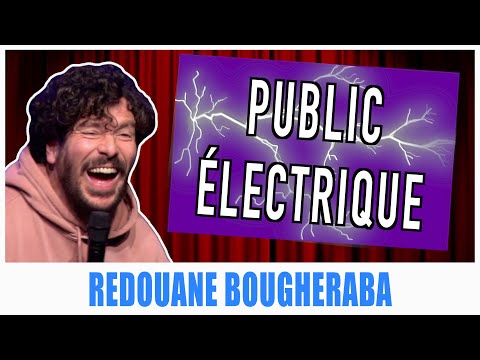 PUBLIC ÉLECTRIQUE - REDOUANE BOUGHERABA