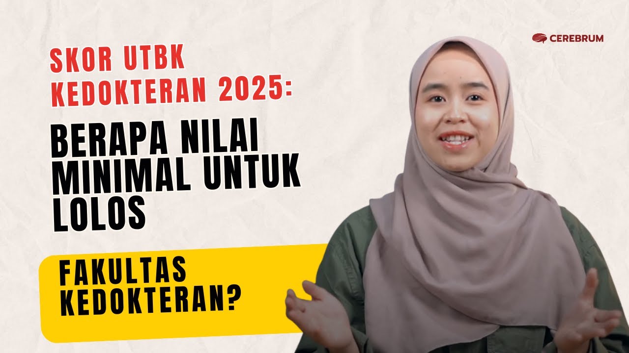 Skor UTBK Kedokteran 2025: Berapa Nilai Minimal untuk Lolos Fakultas Kedokteran?