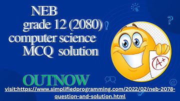 NEB grade 12 computer science questions paper and solutions(MCQ) -2080