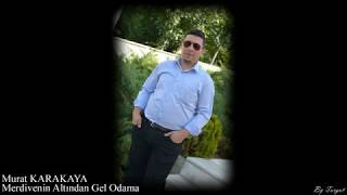 Murat Karakaya Merdivenin Altından Gel Odama Deck Kayıt