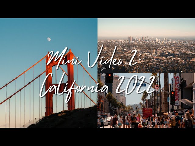 Mini Video 2: California 2022 class=