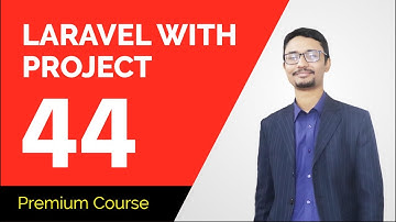 Laravel Tutorial Bangla | My First laravel website Part 44
