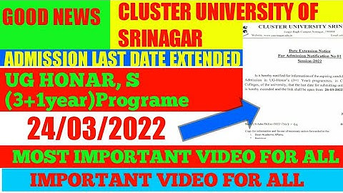 CLUSTER UNIVERSITY OF SRINAGAR ADMISSIONS LAST DATE EXTENDED  UG HONAR.,S March 24, 2022