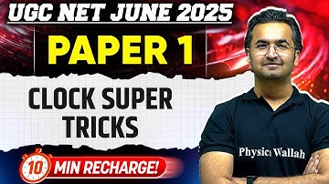 Clock Super Tricks | UGC NET Paper 1 June 2025 | 10 Min Recharge | Nishant Sir