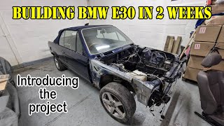 Building Bmw E30 In 2 Weeks From Empty Shell For Our Eurotrip - Introducing The Project