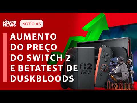 Switch 2 Price Hike + Duskbloods Confirms Beta Test Players | Coelho News Breaking News